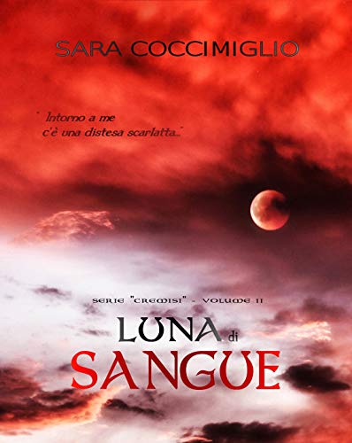 Luna di Sangue di Sara Coccimiglio (2 Cremisi)