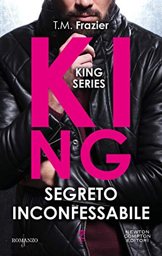 Segreto inconfessabile di T.M. Frazier (2 King)