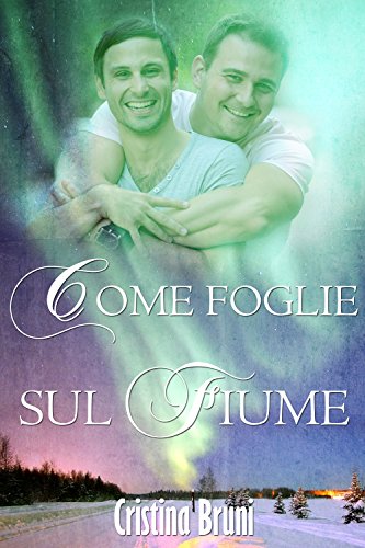 Come foglie sul fiume di Cristina Bruni