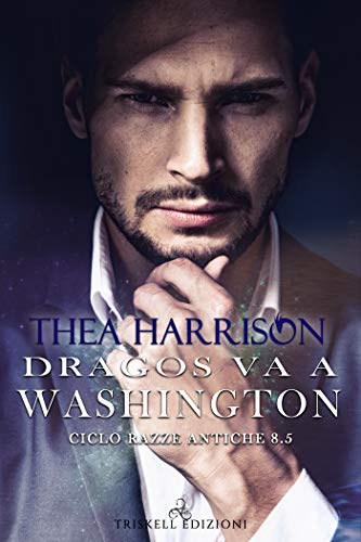 Dragos va a Washington di Thea Harrison (8.5 Elder Races, Ciclo delle Razze Antiche)
