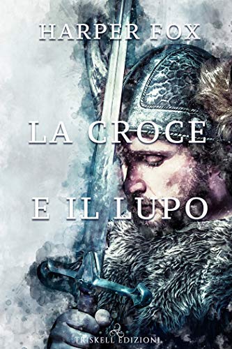 La croce e il lupo di Harper Fox