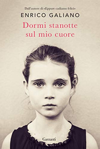 Dormi stanotte sul mio cuore di Enrico Galiano