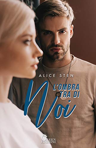 L’ombra tra di noi di Alice Sten