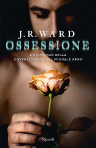 The Savior - Ossessione di J.R. Ward (17 Black Dagger Brotherhood, La Confraternita del Pugnale Nero)