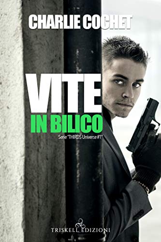 Vite in bilico di Charlie Cochet (1 THIRDS Universe)