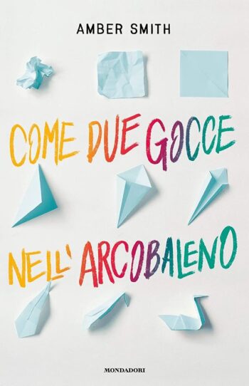 Come due gocce nell’arcobaleno di Amber Smith