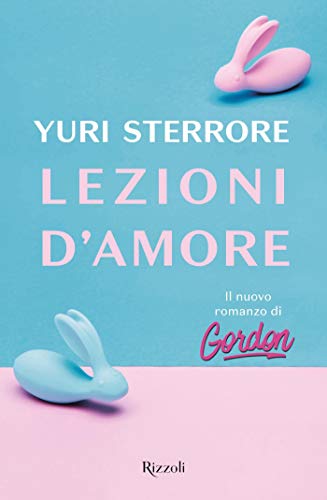 Lezioni d’amore di Yuri Sterrore – Rizzoli
