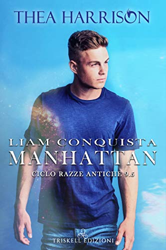 Liam conquista Manhattan di Thea Harrison (9.5 Elder Races, Ciclo delle Razze Antiche)