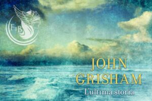 L'ultima storia - John Grisham - tempesta