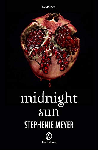 Midnight Sun di Stephenie Meyer (5 Twilight)