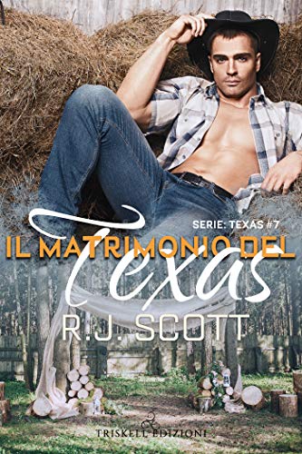 Il matrimonio del Texas di R.J. Scott (7 Texas)