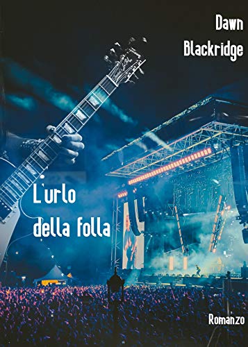 L’urlo della folla di Dawn Blackridge