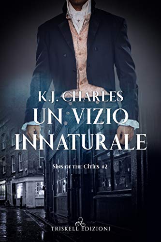 Un vizio innaturale di KJ Charles (2 Sins of the Cities)