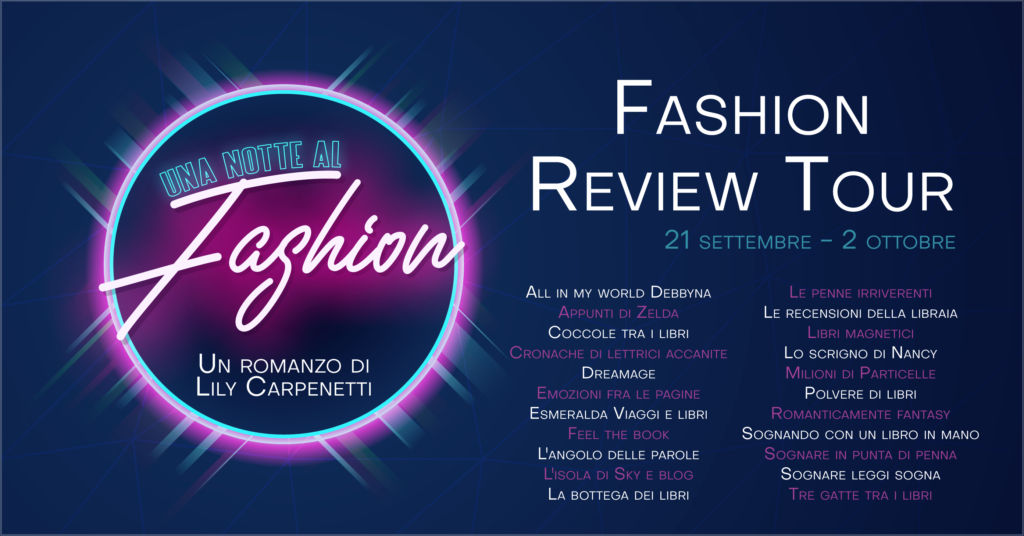 Una notte al Fashion di Lily Carpenetti review tour