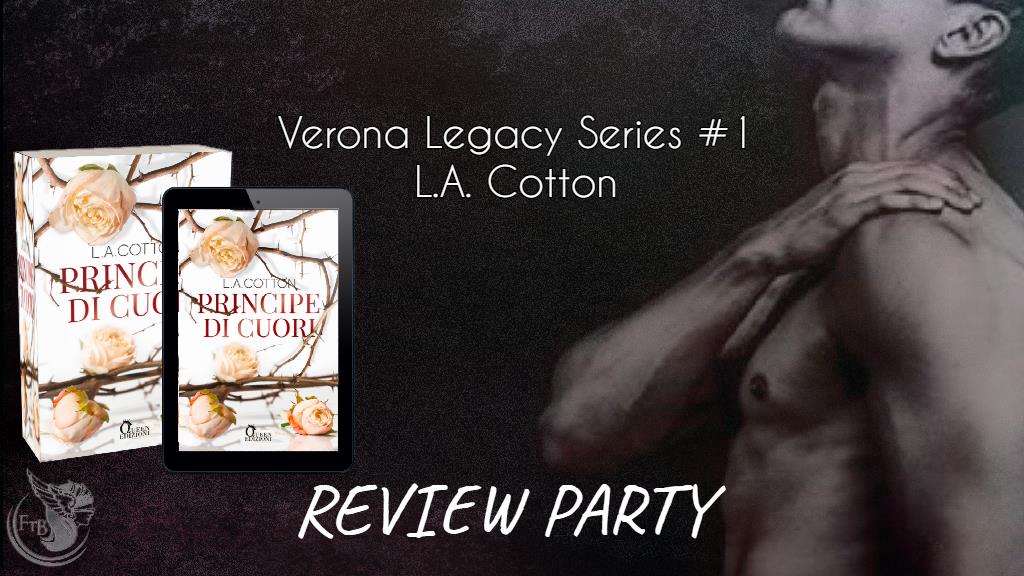 Principe di cuori – LA Cotton Verona legacy 1, review ftb