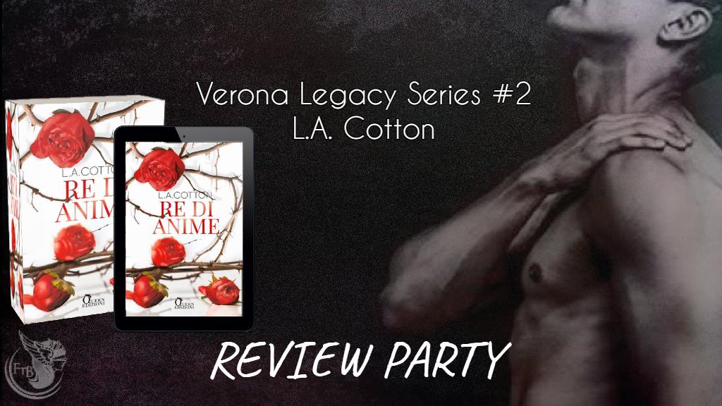 Re di anime – LA Cotton Verona legacy 2, review ftb