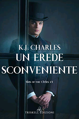 Un erede sconveniente di KJ Charles (3 Sins of the Cities)