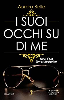 I suoi occhi su di me di Belle Aurora (1 Raw Family)