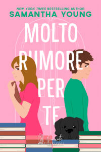 Molto rumore per te di Samantha Young - c