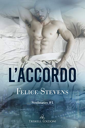 L’accordo di Felice Stevens (1 Soulmates)