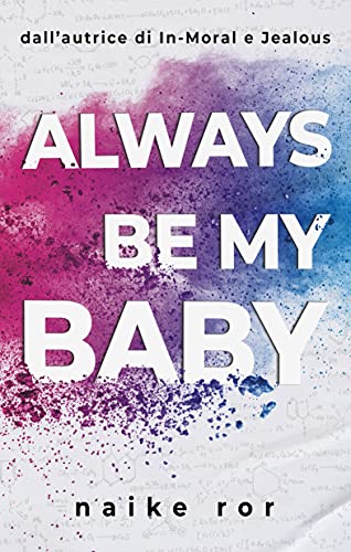 Always be my Baby di Naike Ror