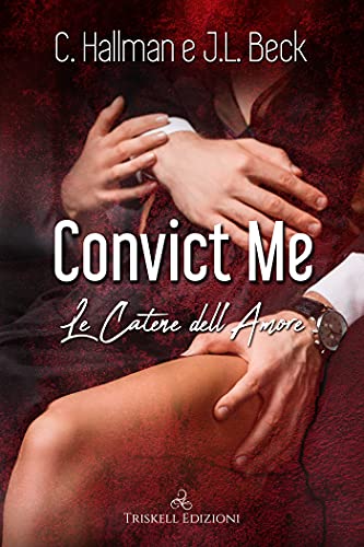 Convict me le catene dell’amore – C. Hallman e J.L. Beck