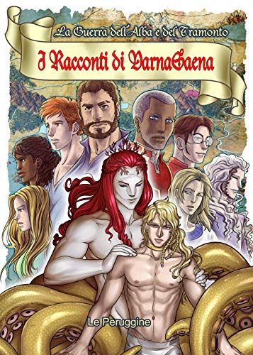 I Racconti di VarnaSaena di Le Peruggine (4 La Guerra dell’Alba e del Tramonto)