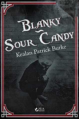 Blanky – Sour Candy di Kealan Patrick Burke
