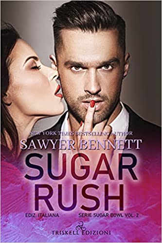 Sugar Rush Sawyer Bennet – #2 Sugar Bowl