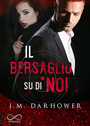 Il bersaglio su di noi di J.M. Darhower (3 Monster in his eyes)