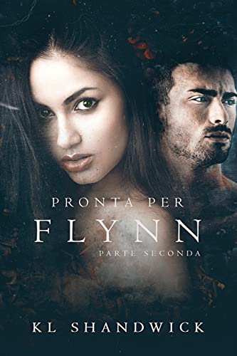 Pronta Per Flynn; parte seconda di K.L. Shandwick (2 Ready for Flynn) review