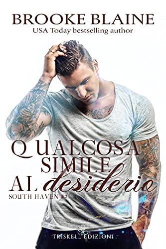 Qualcosa simile al desiderio di Brooke Blaine (2 South Haven)