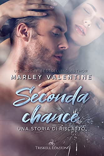 Seconda Chance – Una storia di riscatto di Marley Valentine (1 Redemption)