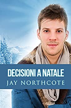 Decisioni a Natale di Jay Northcote