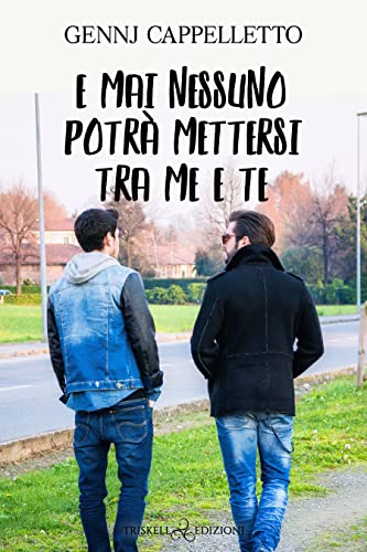 E mai nessuno potrà mettersi tra me e te di Gennj Cappelletto