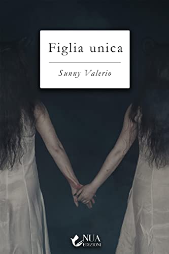 Figlia unica di Sunny Valerio