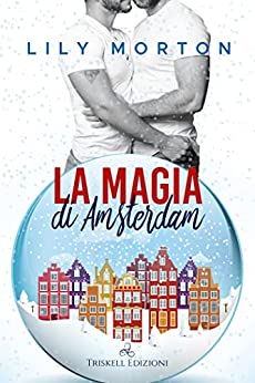 La magia di Amsterdam di Lily Morton