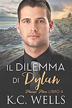 Il dilemma di Dylan di K.C. Wells (4 Maine Men)